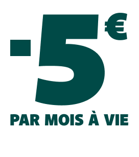 -5€ par mois à vie sur votre abonnement
