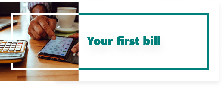 Your first bill