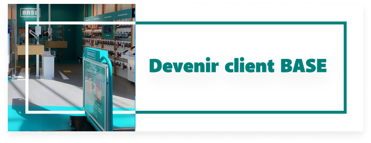 Devenir client BASE
